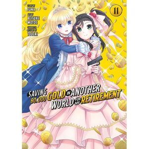 Saving 80,000 Gold in Another World for My Retirement 11 (Manga) -- Funa